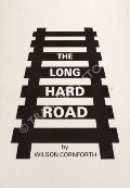 The Long Hard Road by CORNFORTH, Wilson